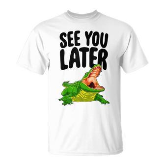 See You Later Alligator Novelty T-Shirt - Monsterry CA