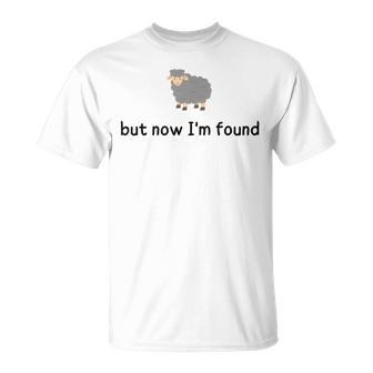 Sheep But Now I'm Found T-Shirt | Mazezy