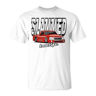 Slammed Custom Car Lowlife Lowered Truck Racing Truck T-Shirt - Monsterry