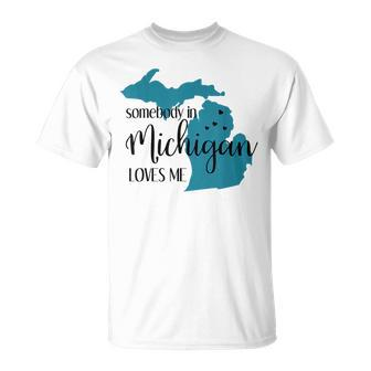 Somebody In Michigan Loves Me State T-Shirt - Monsterry