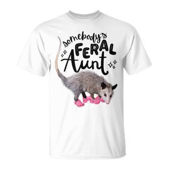 Somebody’S Feral Aunt Opossum Cool Fun Auntie Women T-Shirt - Monsterry UK