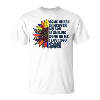 Somewhere In Heaven My Son Is Smiling Down On Me I Love You T-Shirt | Mazezy