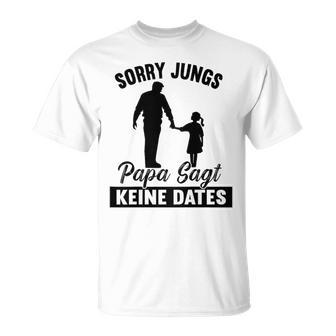 Sorry Jungs Papa Sagt Keine Dates T-Shirt - Geschenkecke