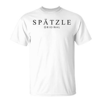 Spätzle Original Swabian Schwoba Schwaben T-Shirt - Seseable