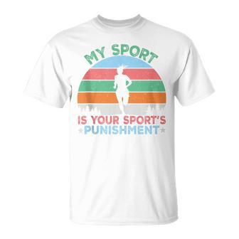 My Sports Is Your Sports Punishment Vintage Athlete Runners T-Shirt - Monsterry