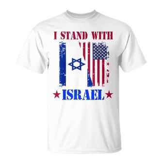 I Stand With Israel Isreal Strong Israel Us Flag T-Shirt - Monsterry AU