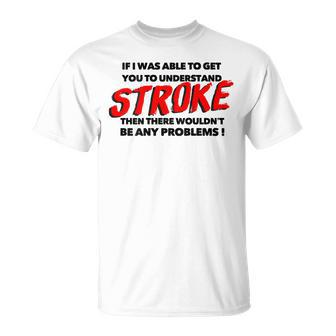 Stroke Awareness Brain Injury Understanding Back T-Shirt - Monsterry CA