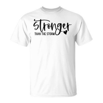 Stronger Than The Storm Inspirational Motivational Quotes T-Shirt - Seseable