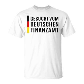 Suched Vom Deutsche Finanzamt T-Shirt - Seseable