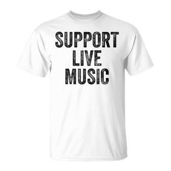 Support Live Music Concert Music Band Lover Live Women T-Shirt | Mazezy DE