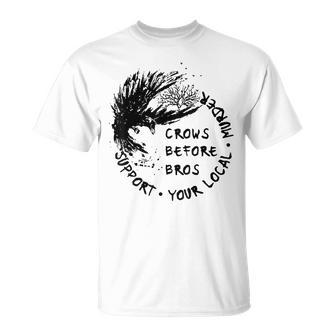 Support Your Local Murder Crows Before Bros Raven T-Shirt - Monsterry