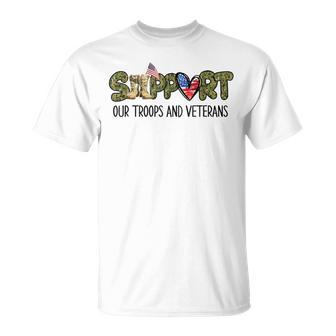 Support Our Troops And Veterans T-Shirt - Monsterry