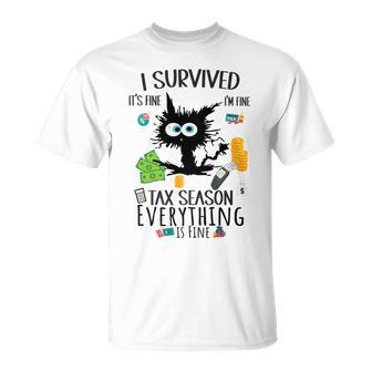 I Survived It’S Fine I’M Fine Tax Season Everything Is Fine T-Shirt - Monsterry DE