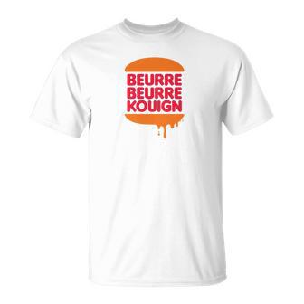 T-shirt Beurre Kouign Design Gourmand Unisexe - Cadeauxyz