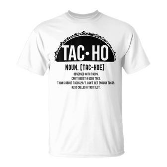 Tac-Ho Definition Tacos Lover T-Shirt - Monsterry CA
