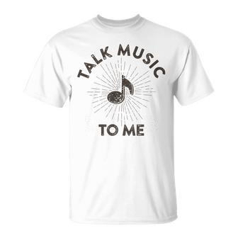 Talk Music To Me Music Lover Quote Saying Meme T-Shirt - Monsterry DE