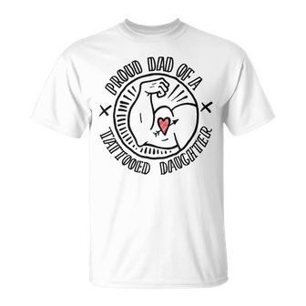 Tattoo Dad Proud Dad Of A Tattooed Daughter T-Shirt - Monsterry UK