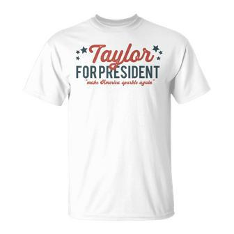 Taylor For President 2024 Taylor First Name T-Shirt - Seseable