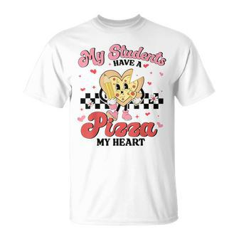 Teacher Valentines Day My Students Have A Pizza Of My Heart T-Shirt | Mazezy