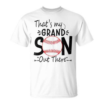 That's My Grandson Out There Baseball For Grandma Grandpa T-Shirt - Monsterry CA