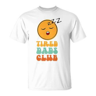 Tired Dads Club Fathers Day Dad Daddy Joke Humor Papa Mens T-Shirt - Thegiftio UK
