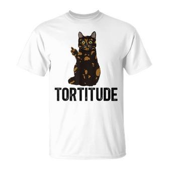 Tortitude Tortoiseshell Cat Owner Tortie Cat Lover T-Shirt - Monsterry