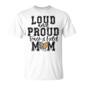 Track And Field Mom Loud Proud Mama University College Cute T-Shirt - Monsterry UK