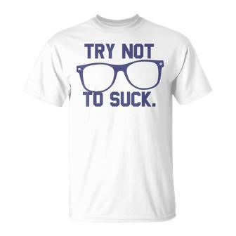 Try Not To Suck Book Lover Smart Eyeglasses T-Shirt - Monsterry DE