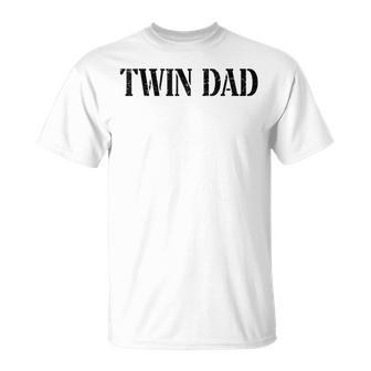 Twin Dad Father's Day Father Of Twins Papa Daddy T-Shirt - Monsterry CA