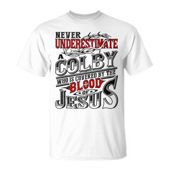 Never Underestimate Colby Family Name T-Shirt - Seseable
