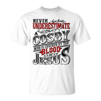 Never Underestimate Cosby Family Name T-Shirt - Seseable