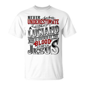 Never Underestimate Luciano Family Name T-Shirt - Seseable