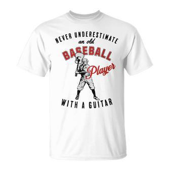 Never Underestimate An Old Baseball Player With A Guitar T-Shirt - Thegiftio UK