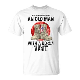 Never Underestimate An Old Man With A Dd-214 April T-Shirt | Mazezy