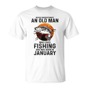 Never Underestimate Old Man Who Love Fishing Born In January T-Shirt | Mazezy AU
