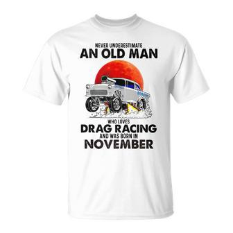 Never Underestimate An Old Man Who Loves Drag Racing And Wa T-Shirt - Thegiftio UK