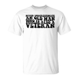 Never Underestimate An Old Man Who Is Also A Veteran Groovy T-Shirt - Monsterry