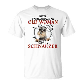 Never Underestimate An Old Woman With A Schnauzer T-Shirt - Thegiftio UK