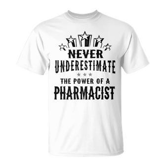 Never Underestimate The Power Of A Pharmacist T-Shirt - Thegiftio UK