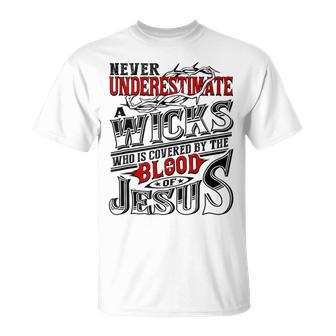 Never Underestimate Wicks Family Name T-Shirt - Seseable