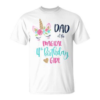 Unicorn Dad Of The 4Th Birthday Girl Matching Papa T-Shirt - Monsterry