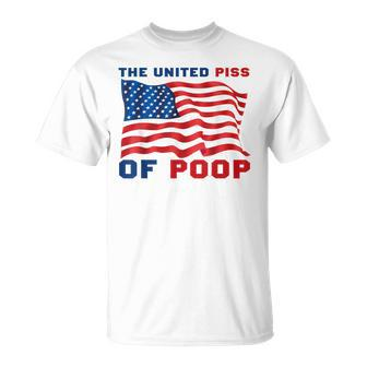 The United Piss Of Poop American Flag Saying T-Shirt - Monsterry UK