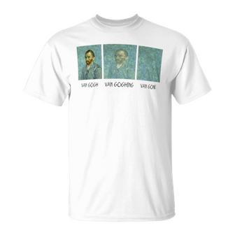 Van Gogh Van Goghing Van Gone T-Shirt - Monsterry UK