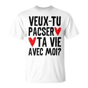 Veux Tu Te Pacser Avec Moi Demande Pacs Couple Coeur Amour T-Shirt - Cadeauxyz