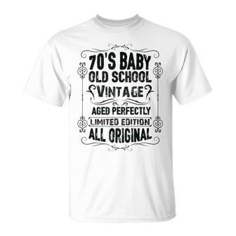 Vintage 70'S Baby Quote Born In The 1970'S Birthday T-Shirt - Monsterry AU