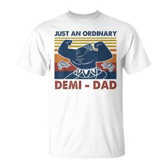 Vintage Just An Ordinary Demidad You're Welcome Fathers Day T-Shirt - Monsterry