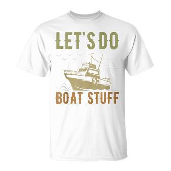 Vintage Let's Do Boat Stuff Summer 2024 T-Shirt - Monsterry CA