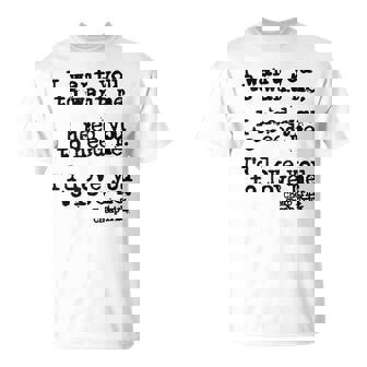 I Want You To Want Me I Need You To Need Me I'd Love You To T-Shirt - Seseable