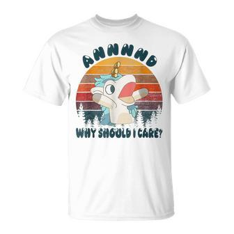 And Why Should I Care Sarcastic Unicorn Lover T-Shirt - Thegiftio UK