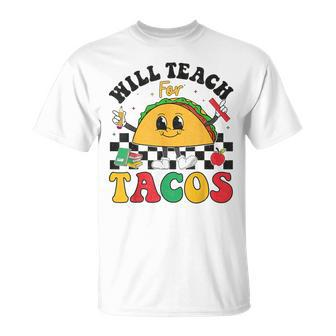 Will Teach For Tacos Lover Cute Cinco De Mayo Teacher T-Shirt - Seseable